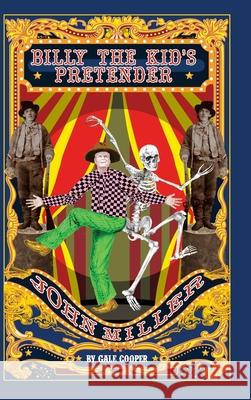 Billy The Kid's Pretender John Miller Gale Cooper 9781949626162 Gelcour Books