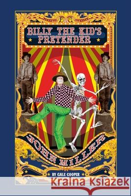 Billy The Kid's Pretender John Miller Gale Cooper 9781949626179 Gelcour Books
