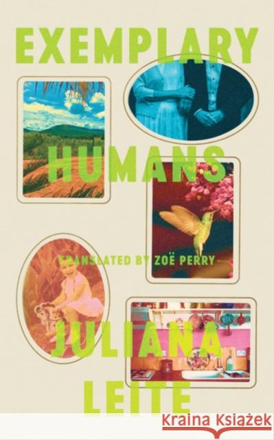 Exemplary Humans Leite, Juliana 9781949641967