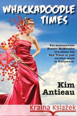 Whackadoodle Times Kim Antieau 9781949644050 Green Snake Publishing