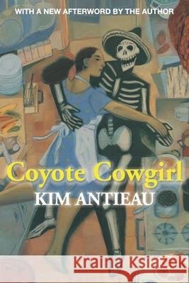 Coyote Cowgirl Kim Antieau 9781949644203 Green Snake Publishing