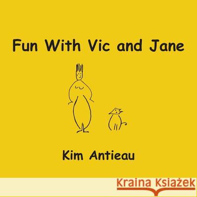 Fun with Vic and Jane Kim Antieau 9781949644494