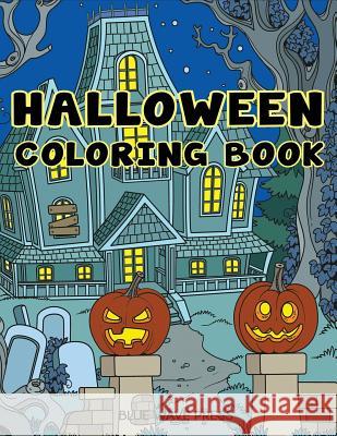 Halloween Coloring Book: Halloween Designs Adult Coloring Book Blue Wave Press 9781949651072 Blue Wave Press