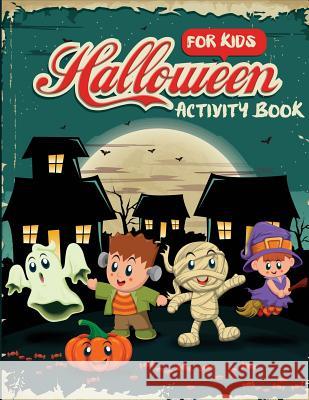 Halloween Activity Book for Kids: Word Search, Connect the Dots, Mazes, Color by Number, and More Dylanna Press 9781949651119 Dylanna Publishing, Inc.