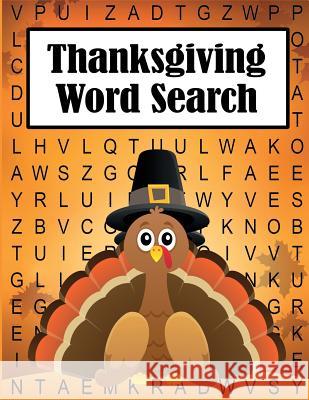 Thanksgiving Word Search: 35 Fun, Themes, Large Print Puzzles for Kids and Adults Dylanna Press 9781949651232 Dylanna Publishing, Inc.