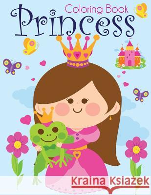Princess Coloring Book: Pretty Princesses Coloring Book for Girls, Boys, and Kids of All Ages Blue Wave Press 9781949651515 Blue Wave Press