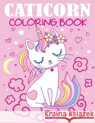 Caticorn Coloring Book Blue Wave Press 9781949651744 Blue Wave Press