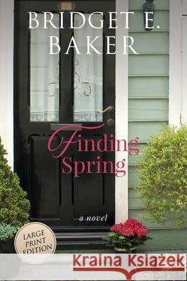 Finding Spring Bridget E. Baker 9781949655377 Purple Puppy Publishing