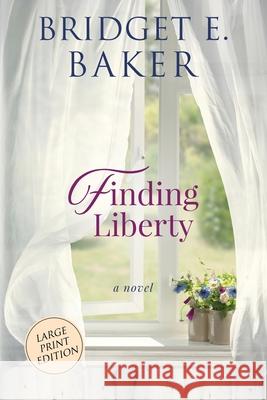 Finding Liberty Bridget E. Baker 9781949655384 Purple Puppy Publishing