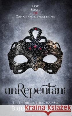 unRepentant Bridget E. Baker 9781949655490 Purple Puppy Publishing