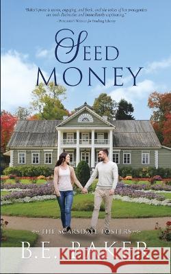 Seed Money B E Baker   9781949655704 Purple Puppy Publishing