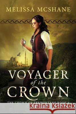 Voyager of the Crown Melissa McShane 9781949663020 Night Harbor Publishing