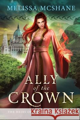 Ally of the Crown Melissa McShane 9781949663358 Night Harbor Publishing