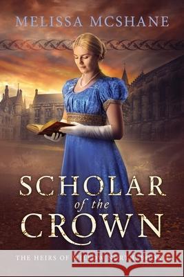 Scholar of the Crown Melissa McShane 9781949663563 Night Harbor Publishing