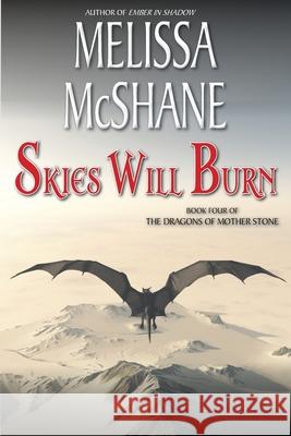 Skies Will Burn Melissa McShane 9781949663686