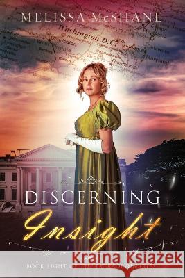 Discerning Insight: Book Eight of The Extraordinaries Melissa McShane 9781949663754 Night Harbor Publishing