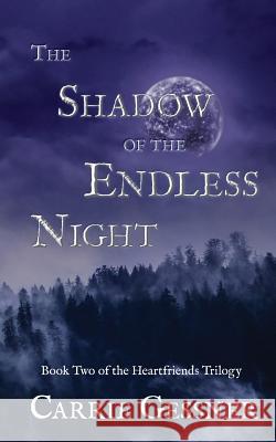 The Shadow of the Endless Night Carrie Gessner   9781949665048