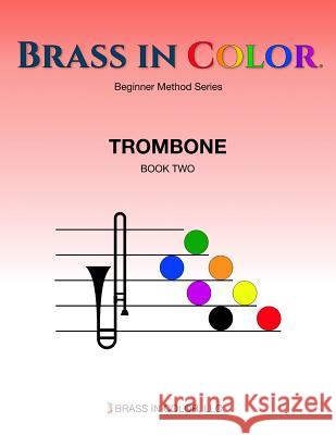 Brass in Color: Trombone Book 2 Sean Burdette 9781949670004 Brass in Color, LLC