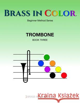 Brass in Color: Trombone Book 3 Sean Burdette 9781949670011 Brass in Color, LLC
