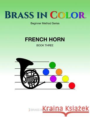 Brass in Color: French Horn Book 3 Sean Burdette 9781949670066 Brass in Color, LLC