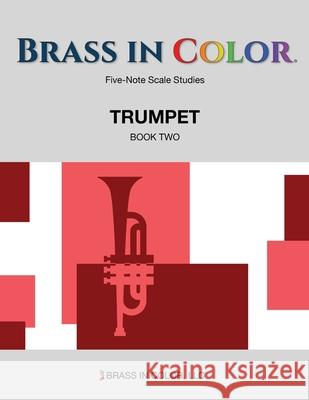 Brass in Color - Scale Studies: Trumpet, Book Two Sean Burdette 9781949670486 Brass in Color, LLC