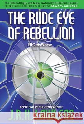 The Rude Eye of Rebellion J. R. H. Lawless 9781949671179 Uproar Books, LLC