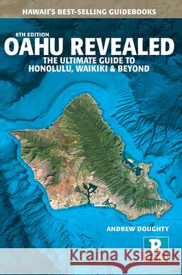 Oahu Revealed Andrew Doughty Leona Boyd 9781949678208 Wizard Publications