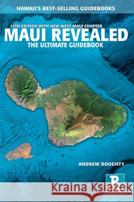 Maui Revealed Andrew Doughty Leona Boyd 9781949678222 Wizard Publications