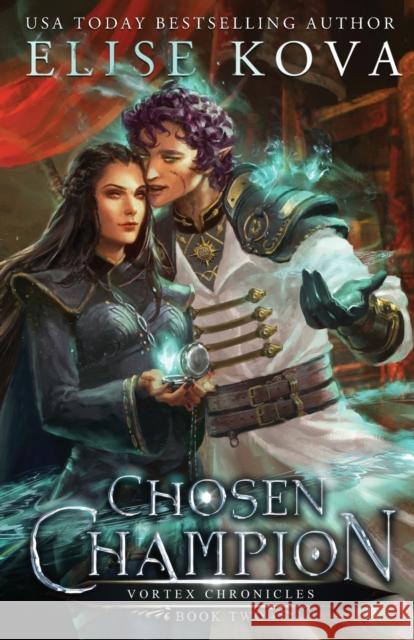 Chosen Champion Elise Kova 9781949694086 Silver Wing Press