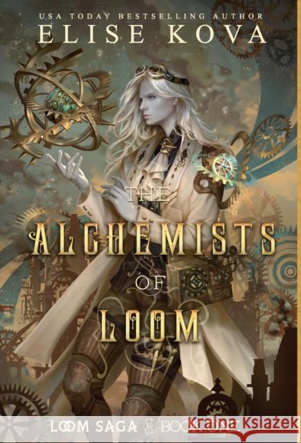 The Alchemists of Loom Elise Kova   9781949694420 Silver Wing Press