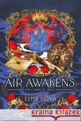 Air Awakens: The Complete Series Elise Kova 9781949694789 Silver Wing Press
