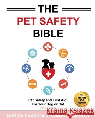 The Pet Safety Bible: Course Workbook Denise Fleck Semrow Robert 9781949695069
