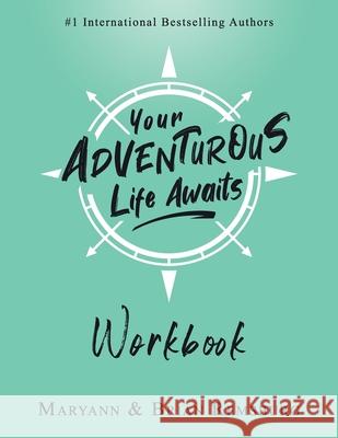 Your Adventurous Life Awaits: Workbook Brian Remsburg Maryann Remsburg 9781949696103