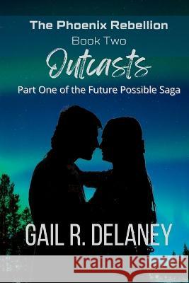 Outcasts Gail R. Delaney 9781949705737 Irish Eyes Books