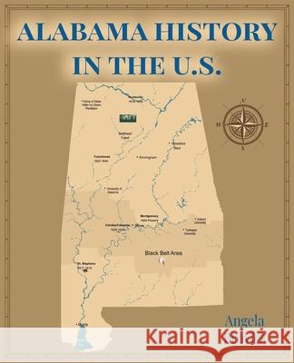 Alabama History in the US Angela Broyles Sandi Harvey Maria Yasaka Beck 9781949711561 