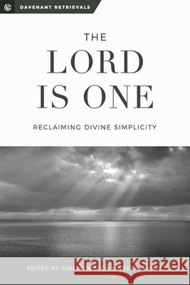 The Lord is One: Reclaiming Divine Simplicity Onsi Kamel Steven J. Duby James Duguid 9781949716023 Davenant Press