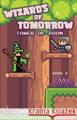 Wizards of Tomorrow: Tower of Doom Connor Hoover 9781949717266