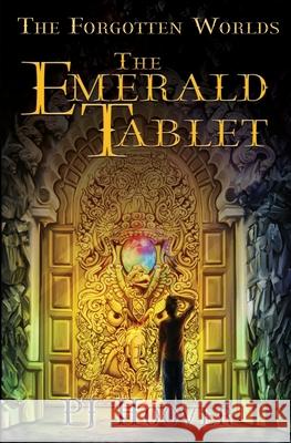 The Emerald Tablet P. J. Hoover 9781949717303 Roots in Myth