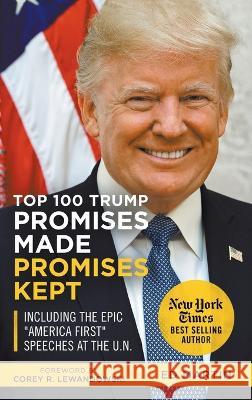 Top 100 Trump Promises Made Promises Kept Ed Martin Jordan Henry 9781949718096 Skellig America