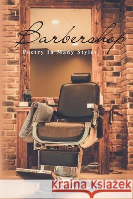 Barbershop: Poetry In Many Styles Eric Lawrence Frazier 9781949722079