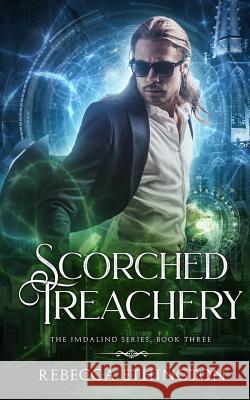 Scorched Treachery Rebecca Ethington 9781949725025