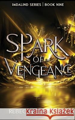 Spark of Vengeance Rebecca Ethington 9781949725476