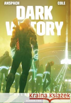 Dark Victory Jason Anspach Nick Cole 9781949731552 Galaxy's Edge Press