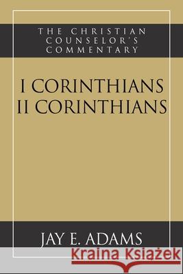 I and II Corinthians Jay E Adams 9781949737233 Institute for Nouthetic Studies