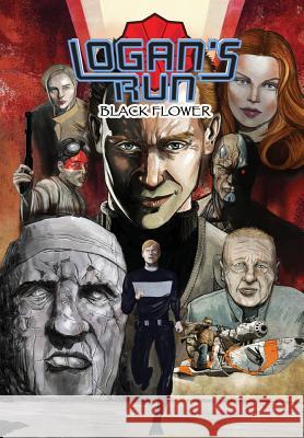 Logan's Run: Black Flower: Graphic Novel William F. Nolan Scott Davis Devrim Kunter 9781949738001 Tidalwave Productions