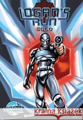 Logan's Run: Solo William F. Nolan Jason Brock Marcelo D 9781949738063