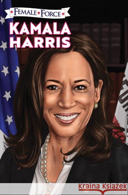 Female Force: Kamala Harris Hard Cover Edition Michael Frizell Juan Burgos 9781949738339 Tidalwave Productions