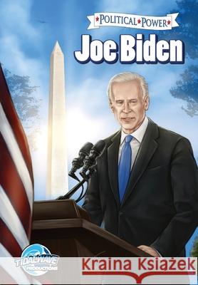 Political Power: Joe Biden Jonathan Rector Wey-Yuih Loh Darren G. Davis 9781949738445