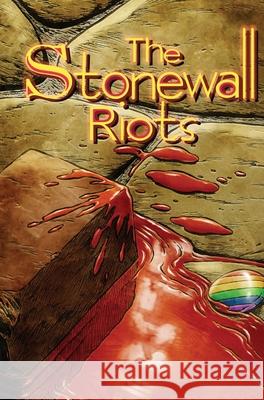 Stonewall Riots: Hard Cover Special Edition David T. Cabera Michael Troy Darren G. Davis 9781949738520 Tidalwave Productions