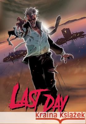 Last Day: Trade Paperback Angel Luis Bernuy Amaro Fernando Llor Michael Frizell 9781949738681